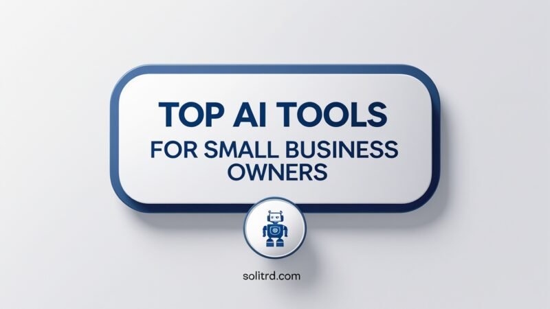 Top AI Tools for Small Business Owners