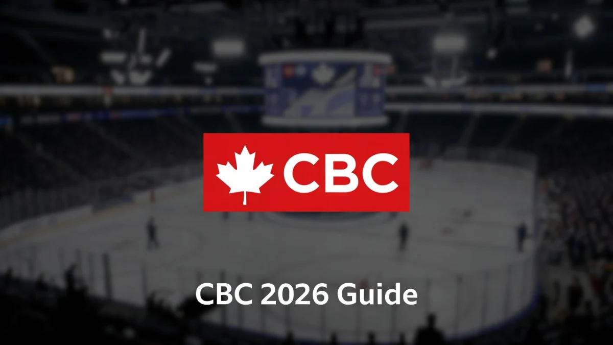 CBC in 2026: Streaming, News &amp; Sports Guide
