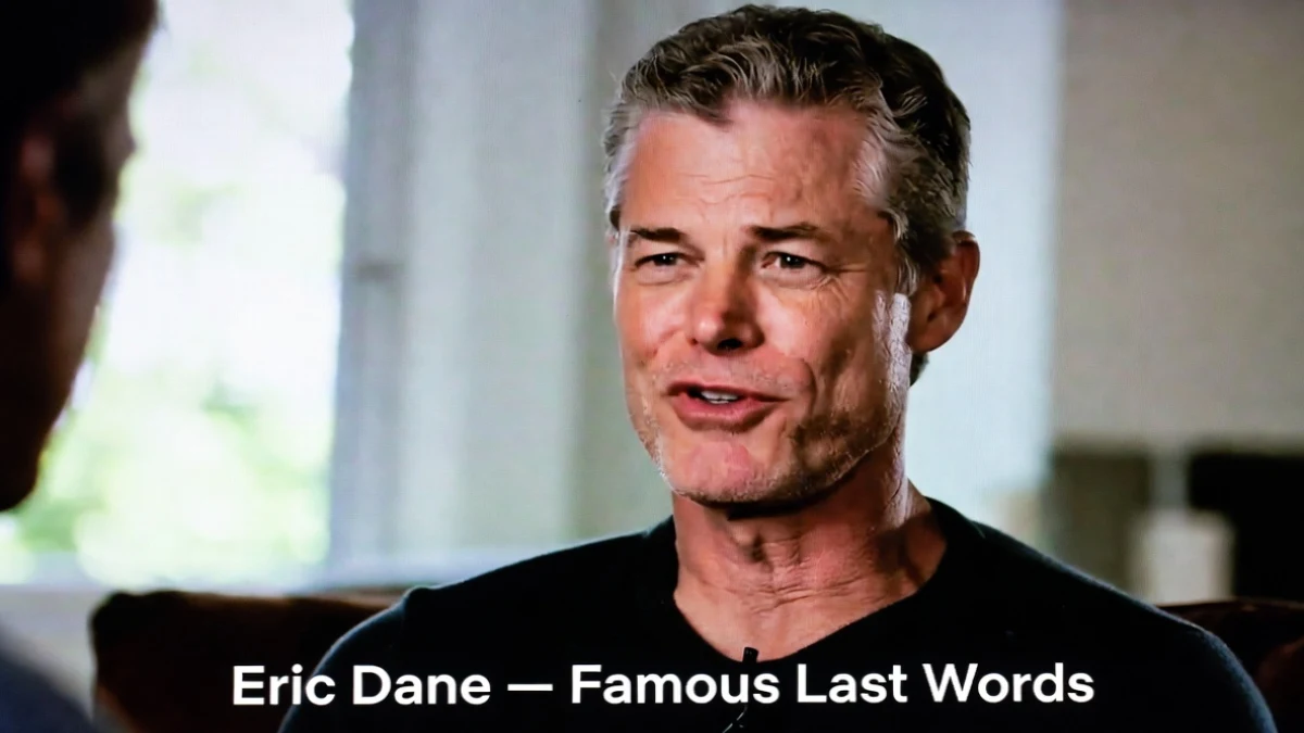 Famous Last Words of Eric Dane Netflix Interview