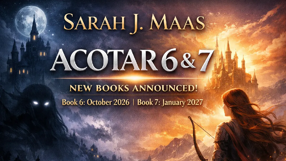 ACOTAR 6 and 7 Release Date: Sarah J Maas Announces Major New Books