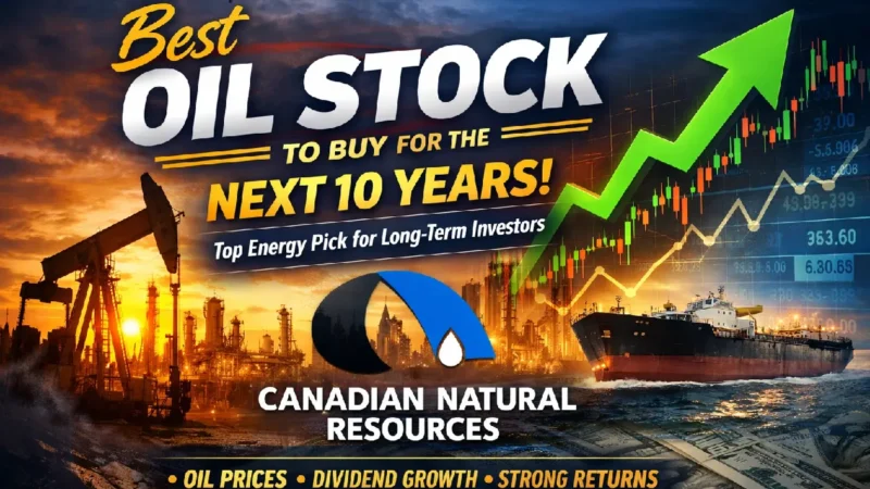 Best Oil Stock to Buy for the Next 10 Years