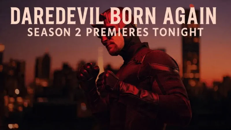 Daredevil: Born Again Season 2 Drops Tonight — Hell’s Kitchen Is About to Burn