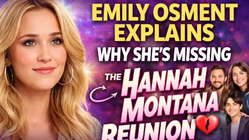 She Broke Millions of Hearts – Emily Osment Finally Reveals Why She’s Missing From Hannah Montana Reunion