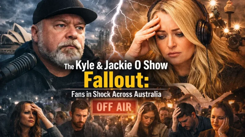 Kyle and Jackie O Show Fallout: Why Fans Across Australia Are Devastated