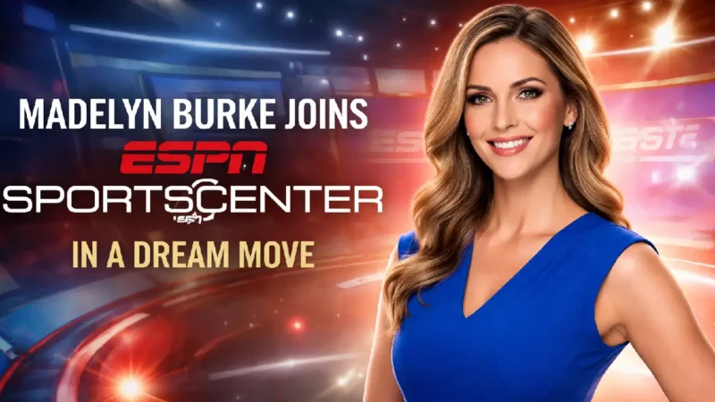 She Started as an Intern… Now She’s Living the Dream: Madelyn Burke Joins ESPN’s SportsCenter