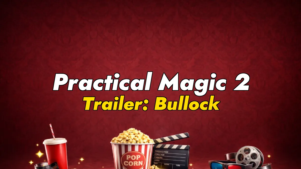 Practical Magic 2 Trailer: Bullock & Kidman Face the Curse