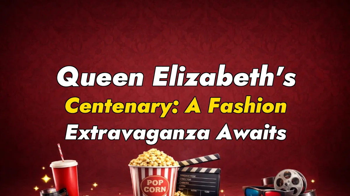 Queen Elizabeth’s Centenary: A Fashion Extravaganza Awaits