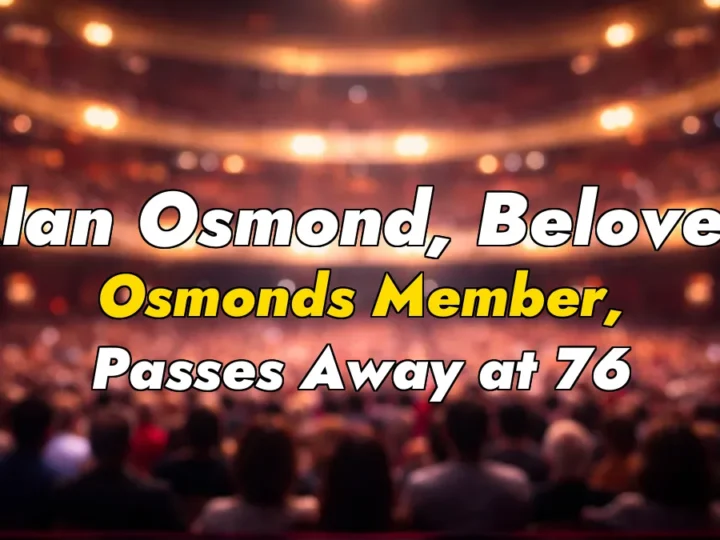 Alan Osmond, Beloved Osmonds Member, Passes Away at 76