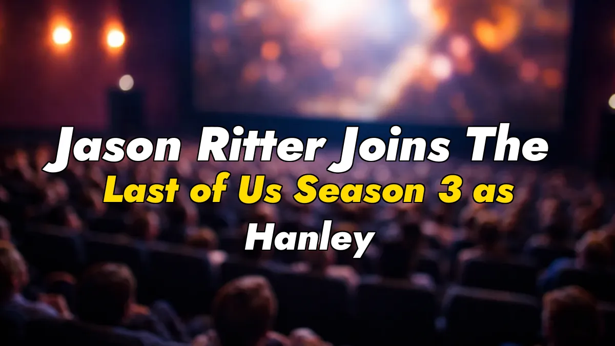 Jason Ritter Joins The Last of Us Season 3 as Hanley