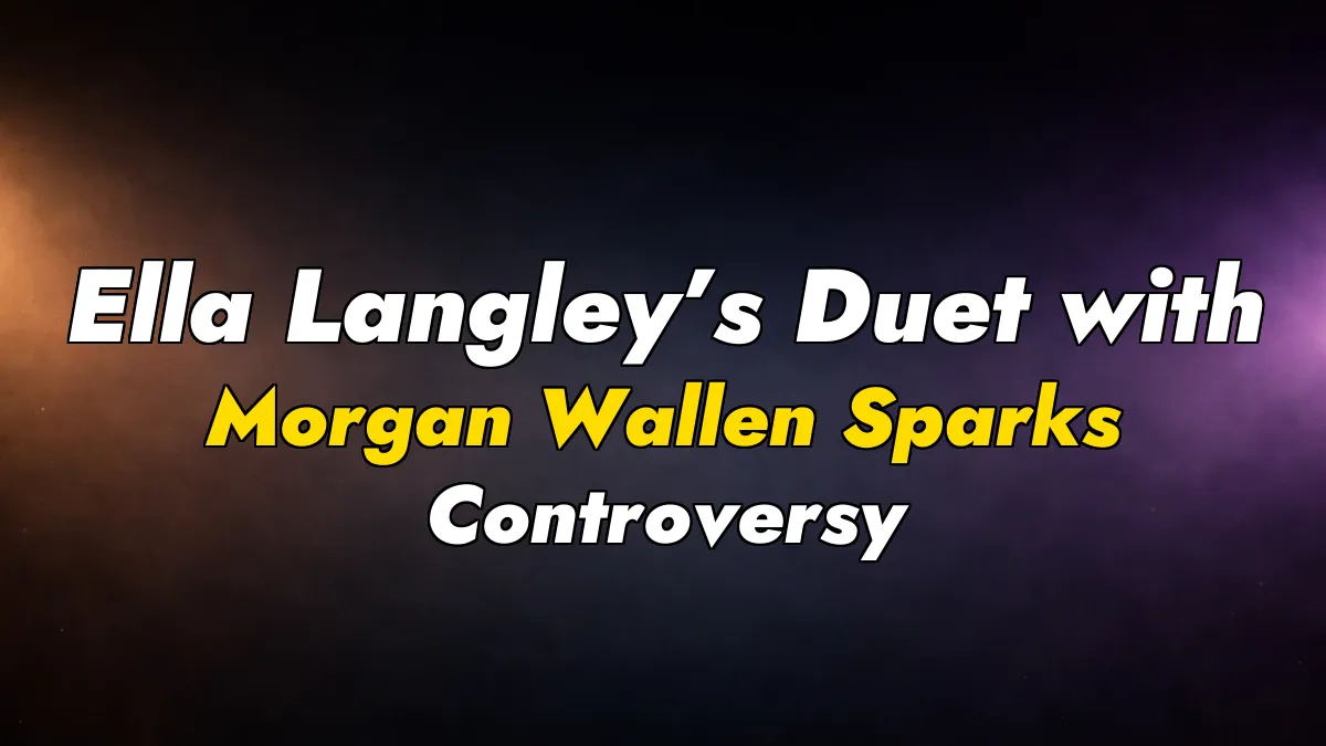 Ella Langley’s Duet with Morgan Wallen Sparks Controversy