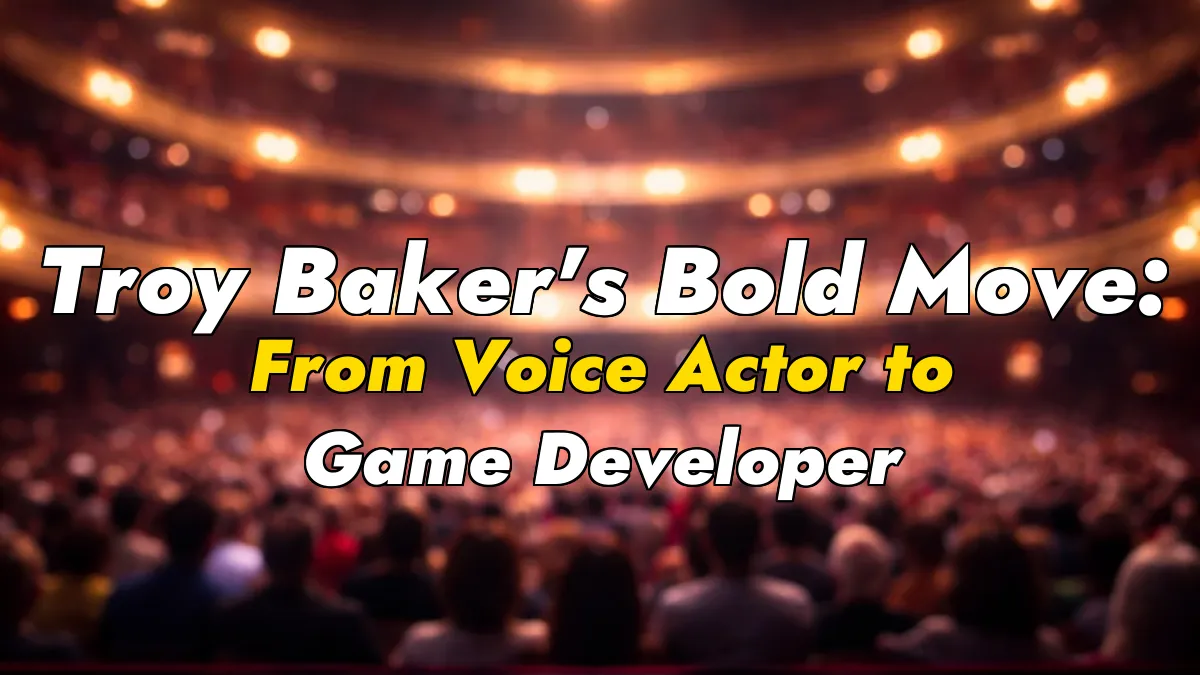 Troy Baker’s Bold Move: From Voice Actor to Game Developer