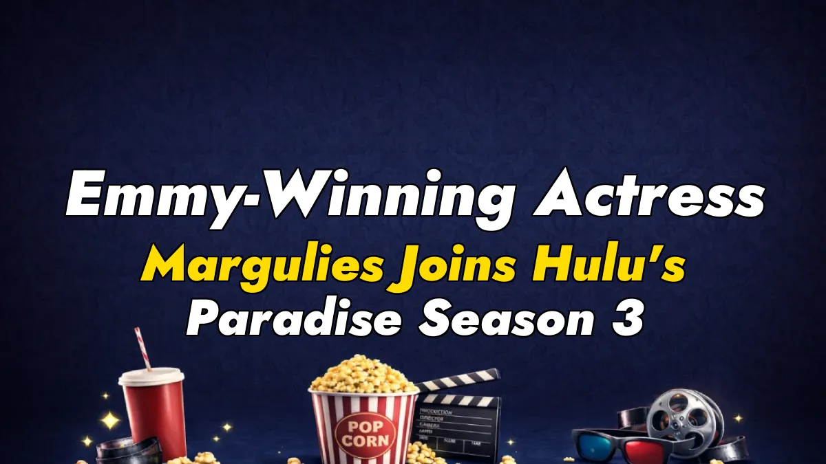 Emmy-Winning Actress Margulies Joins Hulu’s Paradise Season 3
