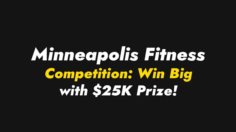 Minneapolis Fitness Competition: Win Big with $25K Prize!