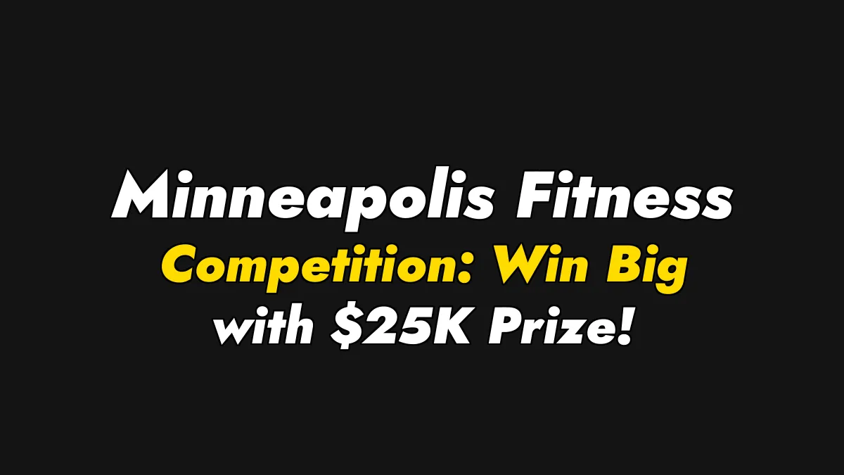 Minneapolis Fitness Competition: Win Big with $25K Prize!