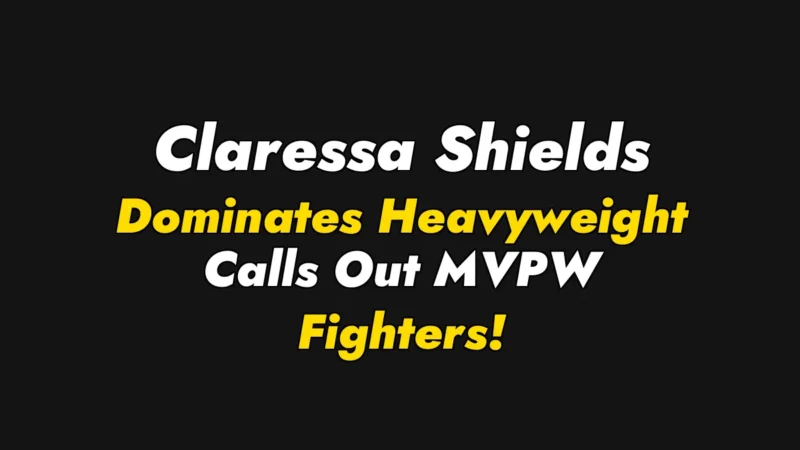 Claressa Shields Dominates Heavyweight Calls Out MVPW Fighters!