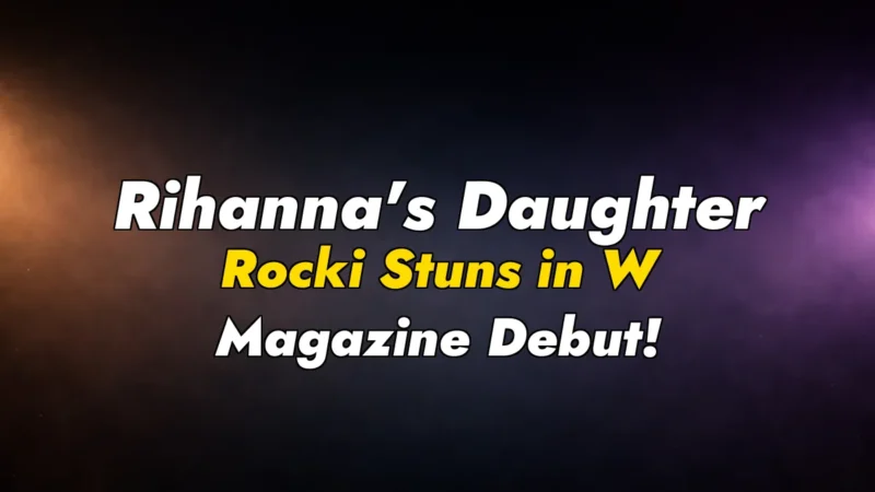 Rihanna’s Daughter Rocki Stuns in W Magazine Debut!