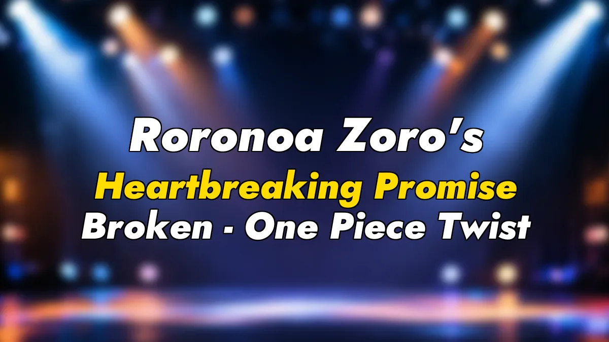 Roronoa Zoro’s Heartbreaking Promise Broken – One Piece Twist