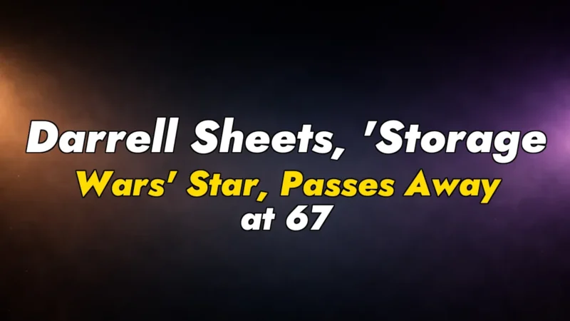Darrell Sheets, ‘Storage Wars’ Star, Passes Away at 67