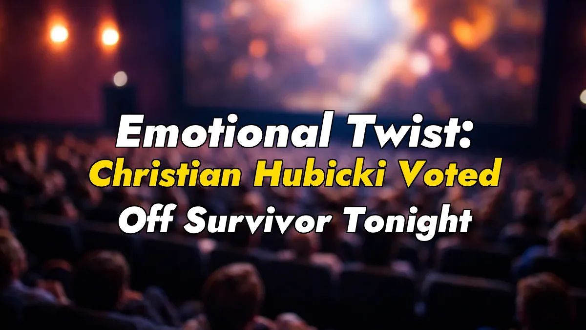 Emotional Twist: Christian Hubicki Voted Off Survivor Tonight