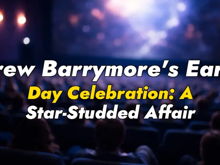 Drew Barrymore’s Earth Day Celebration: A Star-Studded Affair