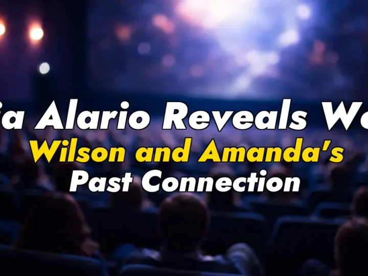 Mia Alario Reveals West Wilson and Amanda’s Past Connection