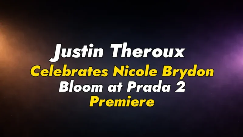 Justin Theroux Celebrates Nicole Brydon Bloom at Prada 2 Premiere