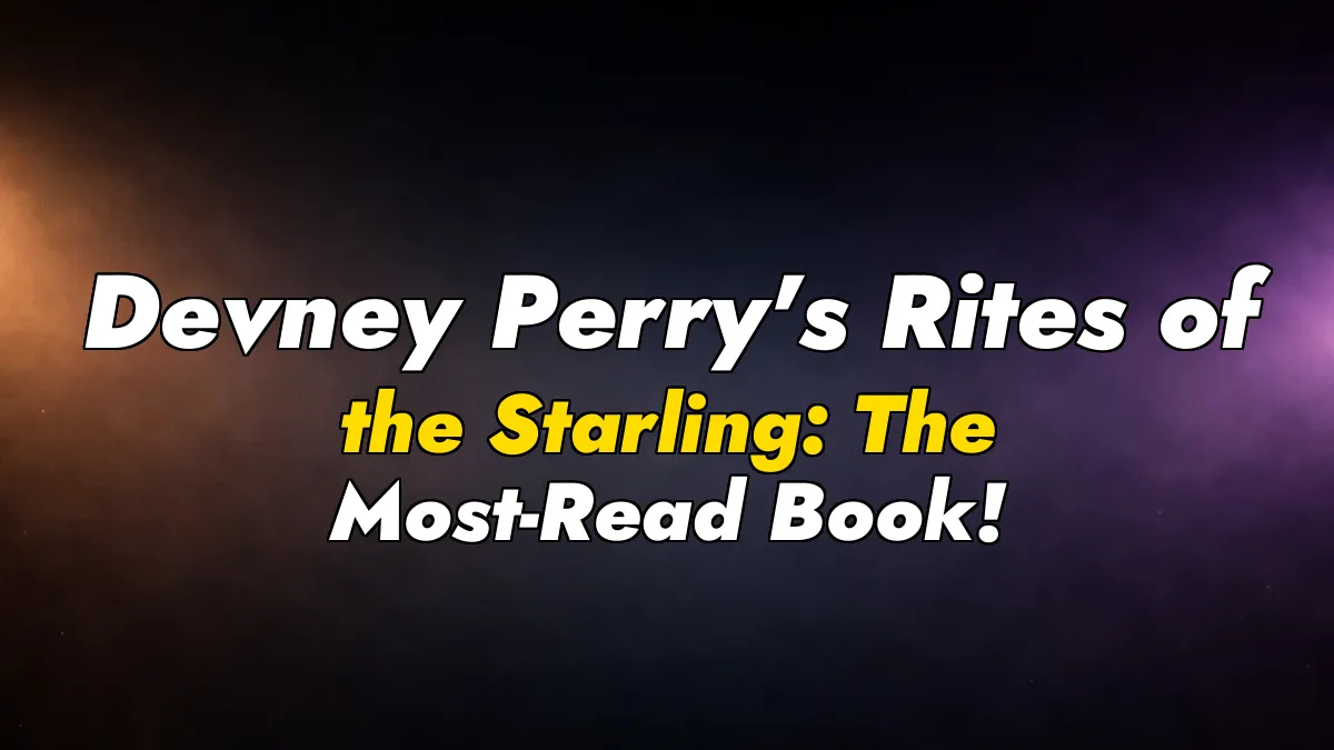 Devney Perry’s Rites of the Starling: The Most-Read Book!