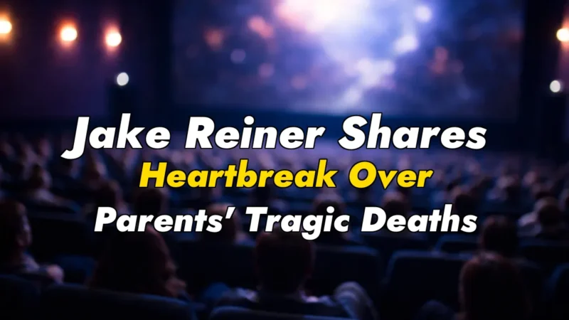 Jake Reiner Shares Heartbreak Over Parents’ Tragic Deaths