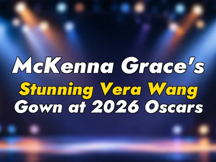 McKenna Grace’s Stunning Vera Wang Gown at 2026 Oscars
