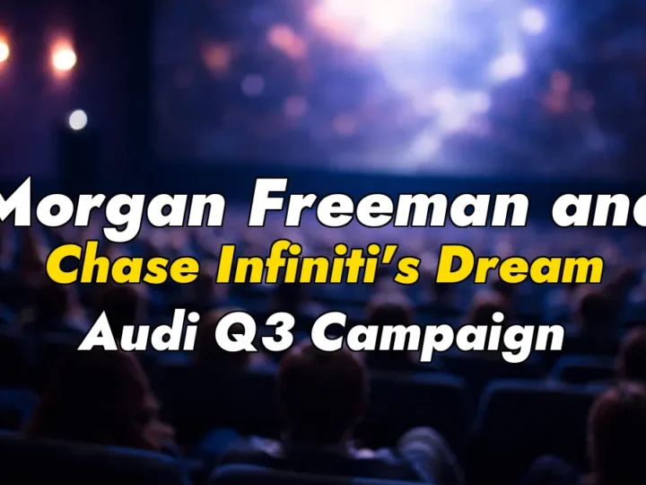 Morgan Freeman and Chase Infiniti’s Dream Audi Q3 Campaign