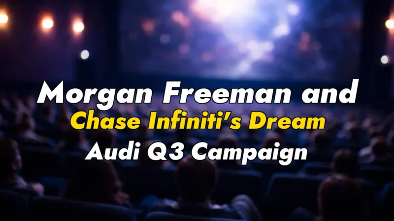Morgan Freeman and Chase Infiniti’s Dream Audi Q3 Campaign