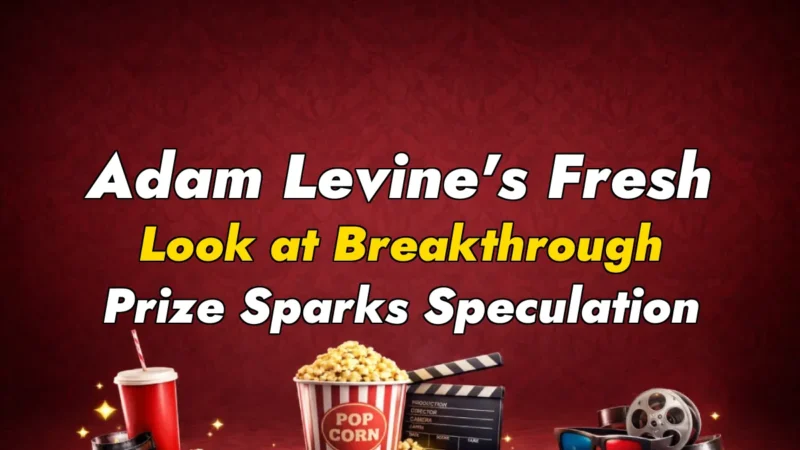 Adam Levine’s Fresh Look at Breakthrough Prize Sparks Speculation