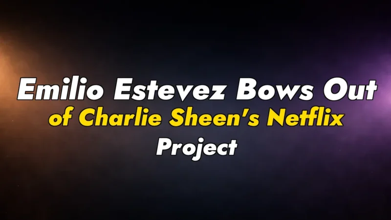 Emilio Estevez Bows Out of Charlie Sheen’s Netflix Project