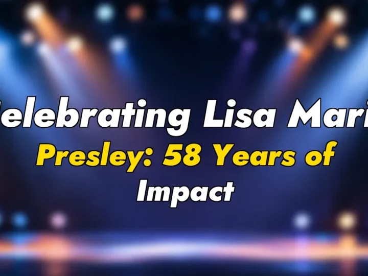 Celebrating Lisa Marie Presley: 58 Years of Impact
