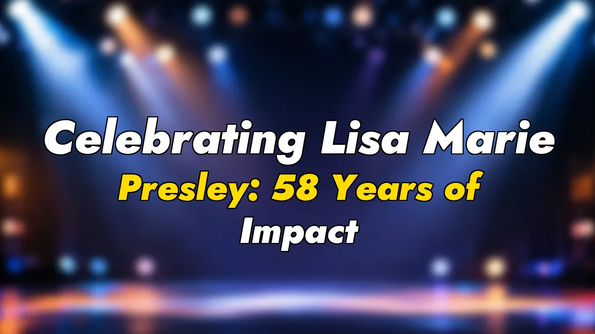 Celebrating Lisa Marie Presley: 58 Years of Impact