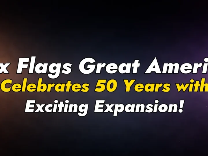 Six Flags Great America Celebrates 50 Years with Exciting Expansion!