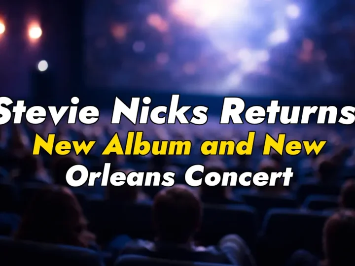 Stevie Nicks Returns: New Album and New Orleans Concert