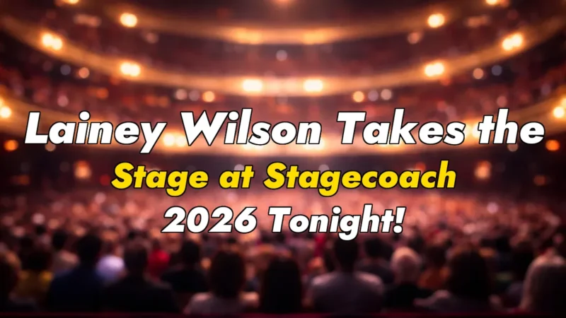 Lainey Wilson Takes the Stage at Stagecoach 2026 Tonight!