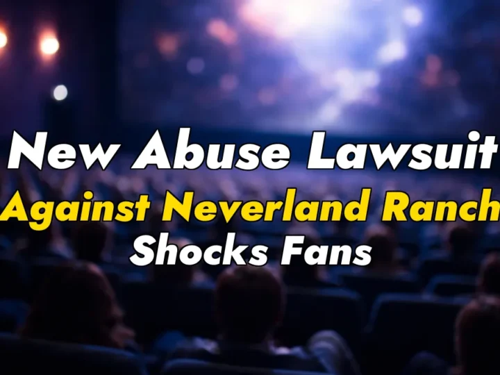 New Abuse Lawsuit Against Neverland Ranch Shocks Fans