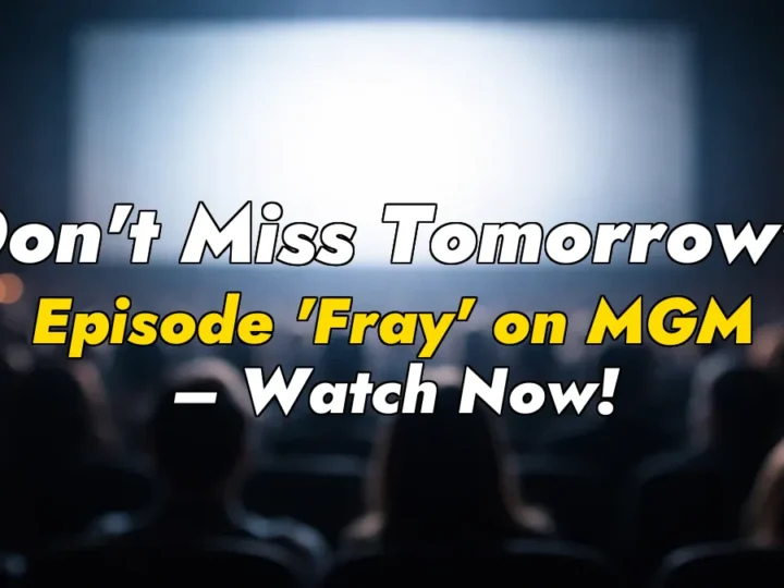 Don’t Miss Tomorrow’s Episode ‘Fray’ on MGM+ – Watch Now!