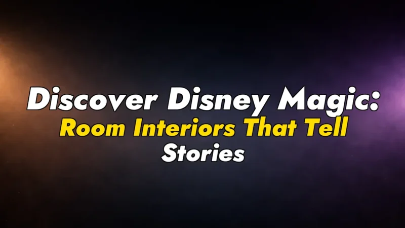 Discover Disney Magic: Room Interiors That Tell Stories