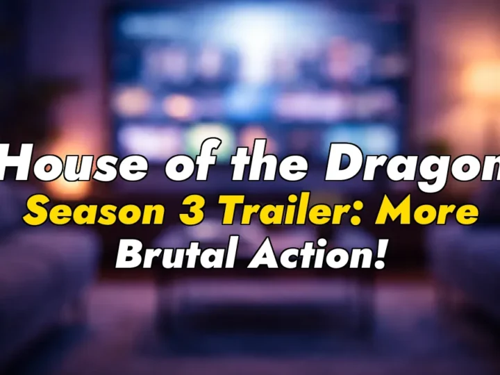 House of the Dragon Season 3 Trailer: More Brutal Action!