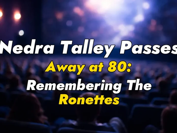 Nedra Talley Passes Away at 80: Remembering The Ronettes