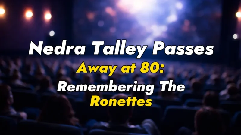Nedra Talley Passes Away at 80: Remembering The Ronettes