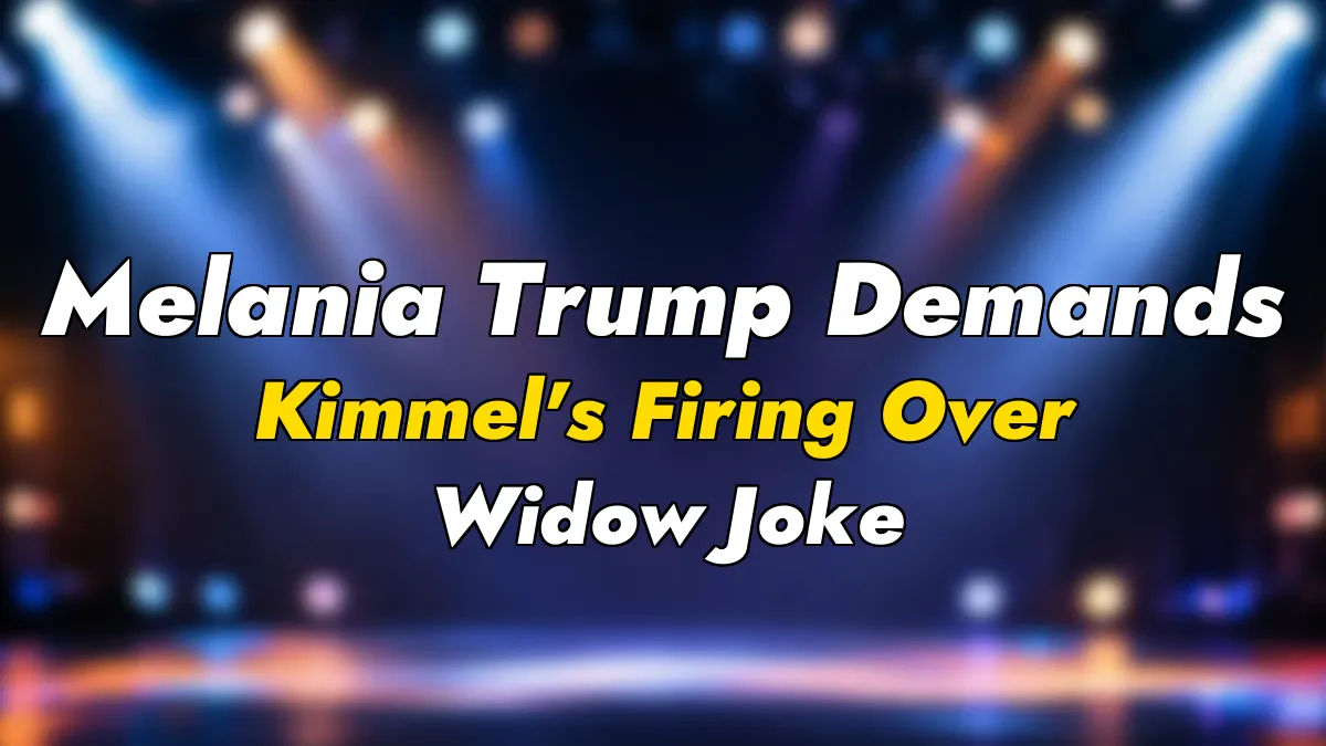 Melania Trump Demands Kimmel’s Firing Over Widow Joke