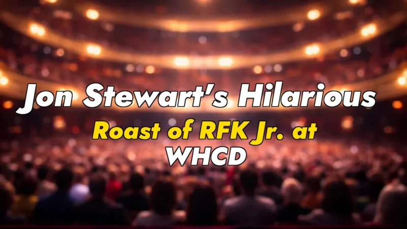 Jon Stewart’s Hilarious Roast of RFK Jr. at WHCD