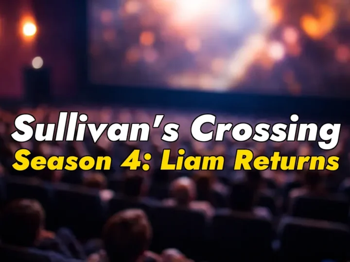 Sullivan’s Crossing Season 4: Liam Returns & Cal’s Jealousy