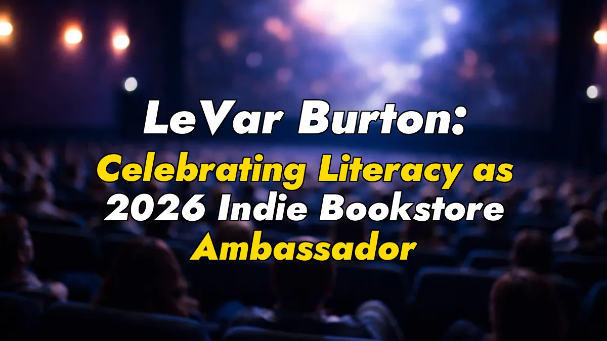 LeVar Burton: Celebrating Literacy as 2026 Indie Bookstore Ambassador