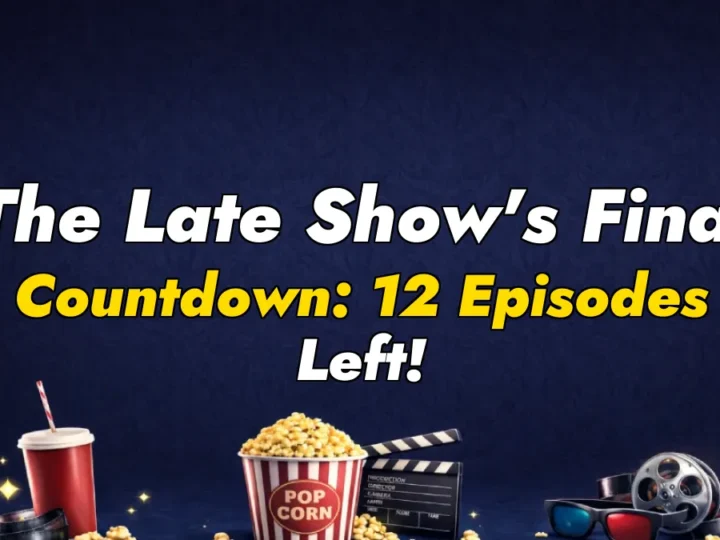 The Late Show’s Final Countdown: 12 Episodes Left!