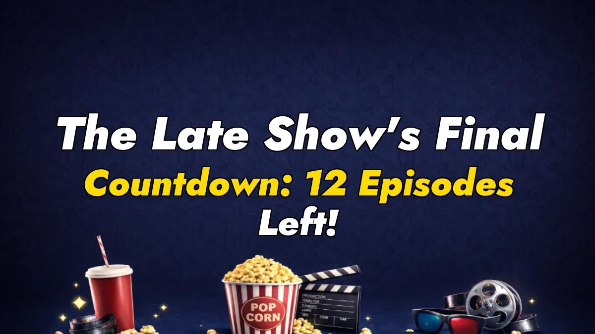 The Late Show’s Final Countdown: 12 Episodes Left!